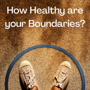 How healthy are your boundaries?